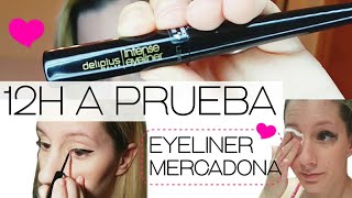 12H A PRUEBA  EYELINER MERCADONA [upl. by Schindler382]