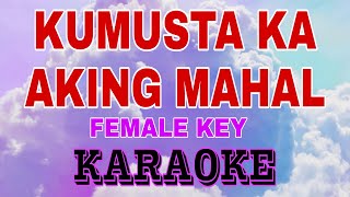 KUMUSTA KA AKING MAHALFREDDIE AGUILAR KARAOKEFEMALE KEY E MAJOR [upl. by Lauer]