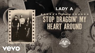 Lady A  Stop Draggin My Heart Around Official Audio [upl. by Alhan]