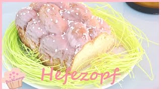 DIY  Hefezopf  Osterzopf  schnell amp einfach  selber machen BackLounge Rezept [upl. by Nicolai]