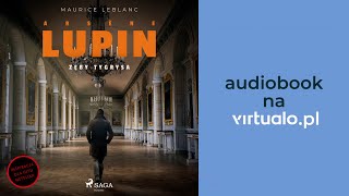 Arsène Lupin Zęby tygrysa Maurice Leblanc Audiobook PL [upl. by Colb]