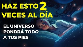 ❤️ El Universo Pondrá Todo a tus Pies ✨ AL HACER ESTO 2 VECES AL DÍA [upl. by Paehpos]