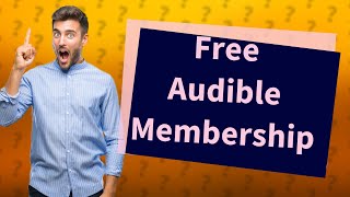 How to get a free Audible membership [upl. by Goles]