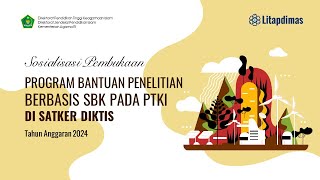 Sosialisasi Pembukaan Program Bantuan Penelitian Berbasis SBK pada PTKI di Satker Diktis 2024 [upl. by Hadsall]