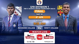 Richmond vs Trinity  U19 Div 1 School Cricket Tournament 2024  Tier A Final  Day 01 [upl. by Ila]