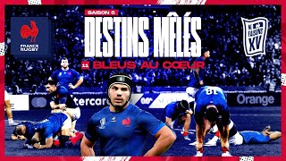 XV de France  Destins Mêlés  S06E11  Bleus au coeur [upl. by Eniaj]