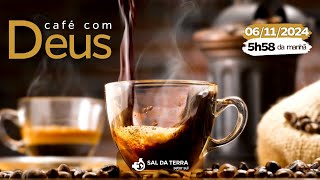 ☕ CAFÉ COM DEUS 🙏  0611 as 5h58 da manhã [upl. by Platon]