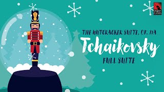 Tchaikovsky The Nutcracker Suite Op 71a Full Suite [upl. by Iana877]