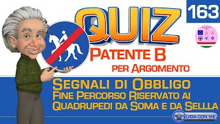 Quiz patente B argomento Segnali di obbligo FINE PERCORSO RISERVATO AI QUADRUPEDI DA SOMA E DA SELLA [upl. by Goldwin994]