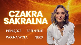 Uwolnij energię czakry sakralnej  pieniądze relacje spełnienie Przemień energię w materię [upl. by Akiram]