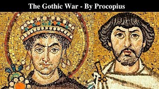 The Gothic War by Procopius  A Byzantine Historian  Primary Sources [upl. by Conger]