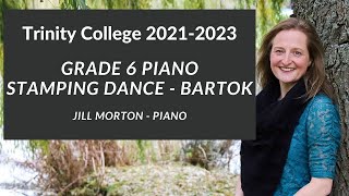 Stamping Dance by Bartók Grade 6 Trinity College Piano 20212023 Jill Morton  Piano [upl. by Warrenne]