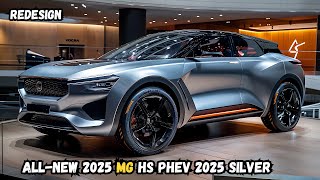 MG HS PHEV 2025 The Future of Hybrid SUVs Is Unveiled [upl. by Hsetirp972]