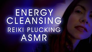 Energy Cleansing Reiki Plucking ASMR [upl. by Ennire]