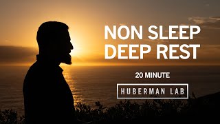 20 Minute NonSleep Deep Rest NSDR to Restore Mental amp Physical Energy  Dr Andrew Huberman [upl. by Eilagam]