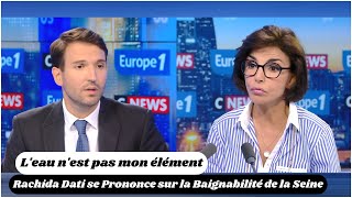 Rachida Dati se Prononce sur la Baignabilité de la Seine  quotLeau nest pas mon élémentquot [upl. by Ggerg770]