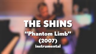 The Shins quotPhantom Limbquot 2007 acoustic instrumental [upl. by Marquita704]