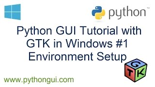 Python GUI Tutorial with GTK in Windows 1 Environment Setup [upl. by Kary717]