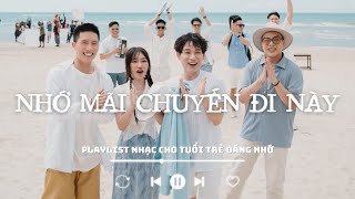 Các Bài Hát Lưu Giữ Từng Khoảnh Khắc Của TUỔI TRẺ Đáng Giá 2024  Playlist Nhạc Cho Thời Thanh Xuân [upl. by Chuah]