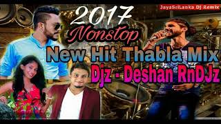 2017 Sinhala Hit Thabla Dj Nonstop  Djz Deshan Remix [upl. by Bevan906]