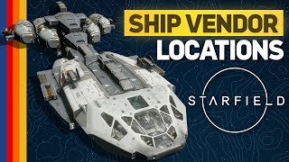 Starfield All Ship Vendor Locations Where to Buy Parts and Find Rare Ships [upl. by Lello]