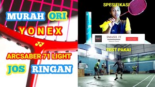 YONEX ARCSABER 71 LIGHT  REVIEW  UJI DI LAPANGAN [upl. by Attenaj]