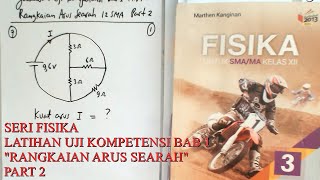 Jawaban UJI KOMPETENSI BAB 1 quotRangkaian Arus Searahquot Part 2 Bersama Marthen Kanginan [upl. by Cross188]