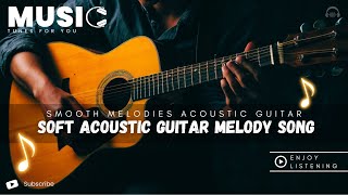 Gentle Pathways of Sound  Soft Acoustic Guitar Melody Tracks 🎶 [upl. by Naiva733]