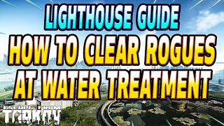 How To Farm Lighthouse Rogues And Clear Water Treatment Plant Guide  Escape From Tarkov [upl. by Leibrag]