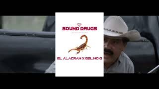 El Alacran x Gelino G Prod by Sound Drugs [upl. by Tolecnal398]