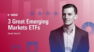 3 Great Emerging Markets ETFs [upl. by Dorman]