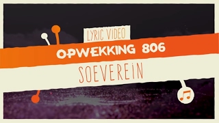 Opwekking 806  Soeverein  CD41  lyric video [upl. by Enos]