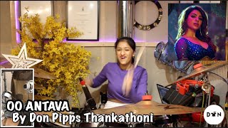 Oo Antava  Indravati Chauhan  Drum Cover by Don Pipps Thankathoni [upl. by Tedi510]