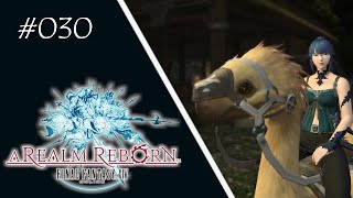 Final Fantasy XIV  A Realm Reborn💎 030  Unser kleiner Chocobo [upl. by Enaxor]