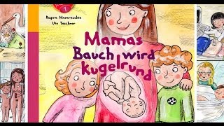 Mamas Bauch wird kugelrund  Das Kindersachbuch zu Aufklärung Sex Zeugung und Schwangerschaft [upl. by Kryska]