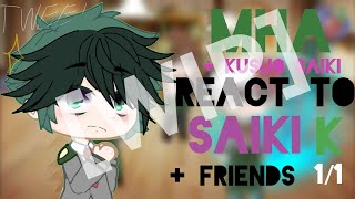 WIP Mha react to Saiki K  TDLOSK × MHA  Gacha [upl. by Adnawot]