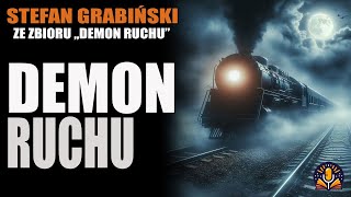 Stefan Grabiński  4 Demon ruchu AUDIOBOOK PL [upl. by Christa]