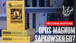 TRYLOGIA HUSYCKA Sapkowskiego quotNarrenturmquot quotBoży bojownicyquot quotLux perpetuaquot  Strefa Czytacza [upl. by Anivla]