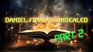 Daniel💥UNSEALED for The End Times PART 2 Book of James [upl. by Beverlee]