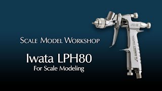 Iwata LPH80 for Painting Scale Models [upl. by Derrik]