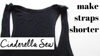 Shorter Straps  How to shorten straps of a tank top  Cinderella Sew  Easy DIY clothing tutorials [upl. by Llenrac]