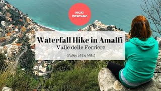 Waterfall Hike in Amalfi  Valle delle Ferriere [upl. by Ecirtap]