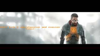 Realization and Dodging half life 2 apprehension and evasion remix [upl. by Atinniuq589]