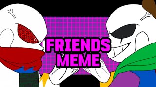 FRIENDS  meme  my friends OC [upl. by Shira]