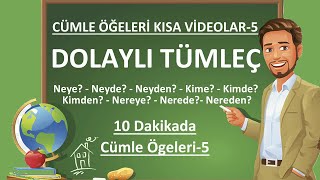 Cümlenin Ögeleri  Dolaylı Tümleç  Yer Tamlayıcısı  10 Dakikada Cümle Ögeleri [upl. by Mahmoud705]