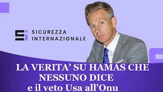 La verità su Hamas che nessuno dice e il veto Usa all’Onu [upl. by Androw915]