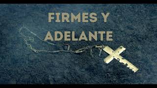 Firmes y Adelante  HIMNO BAUTISTA LETRA [upl. by Adnyleb]