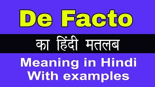 De Facto Meaning in HindiDe Facto का अर्थ या मतलब क्या होता है [upl. by Asirram386]