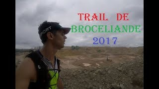 Trail des Légendes de Brocéliande 2017 [upl. by Minoru714]