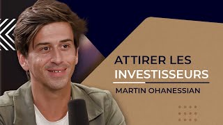 37 Martin Ohannessian  Comment trouver des investisseurs [upl. by Sanez]